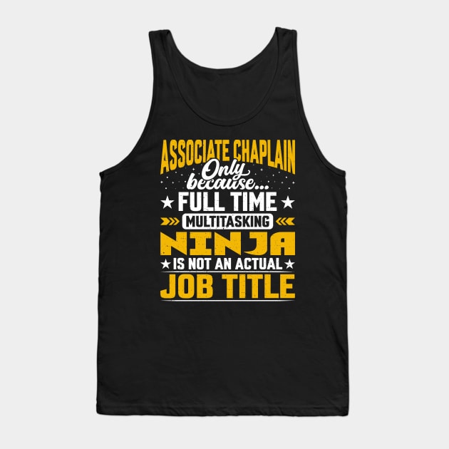 Associate Chaplain Job Title - Funny Associate Priest Pastor Tank Top by Pizzan